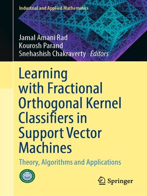 cover image of Learning with Fractional Orthogonal Kernel Classifiers in Support Vector Machines